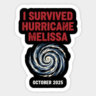 OCT-221 I Survived Hurricane Melissa 2025 Tropical Storm Sticker